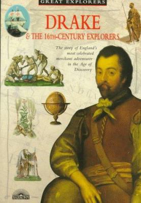 Drake & the 16Th-Century Explorers (Great Explo... 0764105329 Book Cover