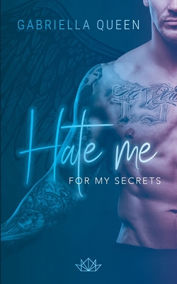 Hate me for my Secrets [German] 3754306839 Book Cover