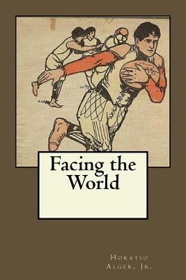 Facing the World 1547149248 Book Cover