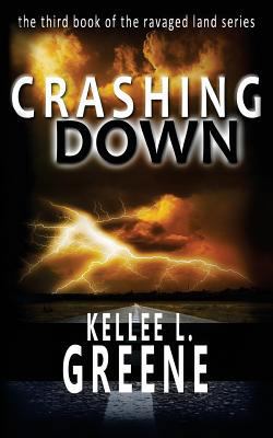 Crashing Down - A Post-Apocalyptic Novel 1533557608 Book Cover