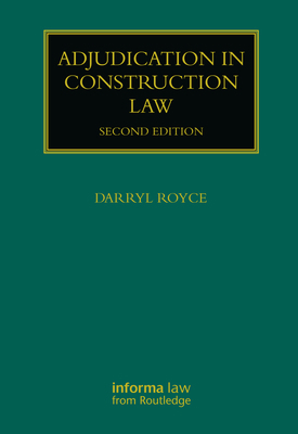 Adjudication in Construction Law 0367556391 Book Cover