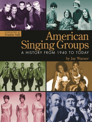 American Singing Groups: A History, From book by Jay Warner