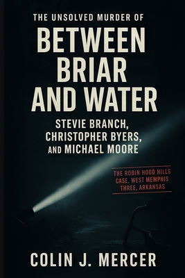 Between Briar and Water: The Unsolved Murder of... B0FY4X3M2K Book Cover