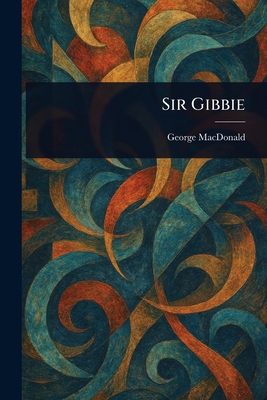 Sir Gibbie 1023059606 Book Cover