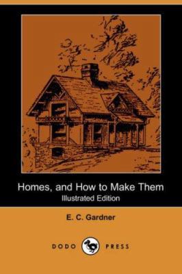 Homes, and How to Make Them (Illustrated Editio... 1406527564 Book Cover