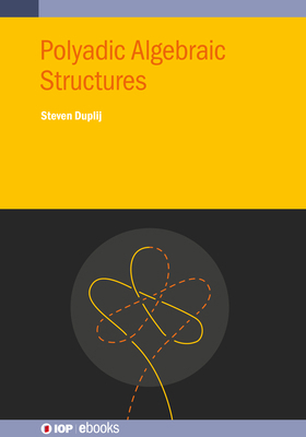 Polyadic Algebraic Structures 0750326468 Book Cover