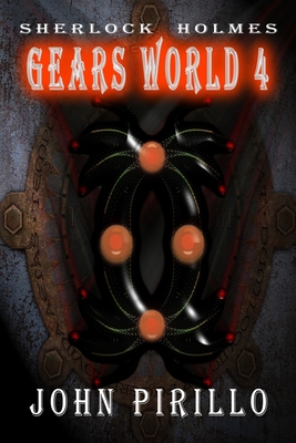 Sherlock Holmes, Gears World 4 B0CFZ9NJYJ Book Cover