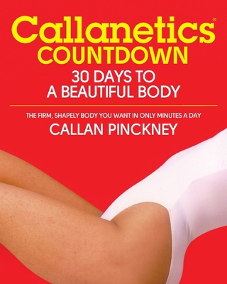 Callanetics Countdown: 30 Days to a Beautiful Body 1917720092 Book Cover