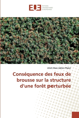 Conséquence des feux de brousse sur la structur... [French] 6138483162 Book Cover