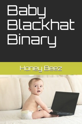 Baby Blackhat Binary B08P584YQR Book Cover