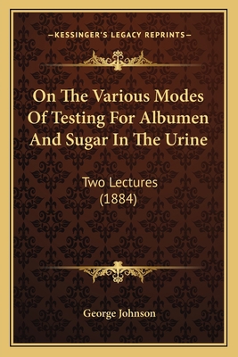 On The Various Modes Of Testing For Albumen And... 1164827308 Book Cover