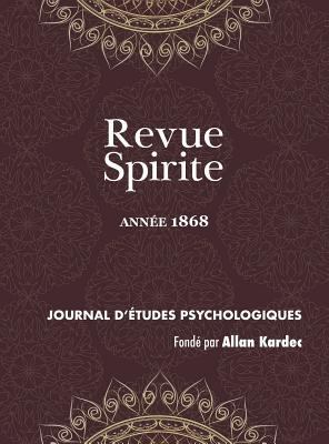 Revue Spirite (Année 1868): le spiritisme devan... [French] 1788940954 Book Cover