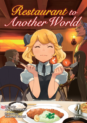 Restaurant to Another World (Light Novel) Vol. 4 1645052133 Book Cover