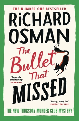 The Bullet That Missed: (The Thursday Murder Cl... 0241512425 Book Cover