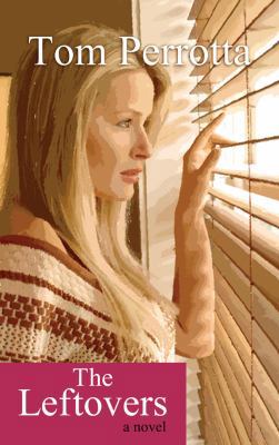 The Leftovers [Large Print] 1611732549 Book Cover