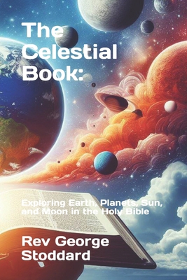 The Celestial Book: Exploring Earth, Planets, S... B0CQVXHBM7 Book Cover