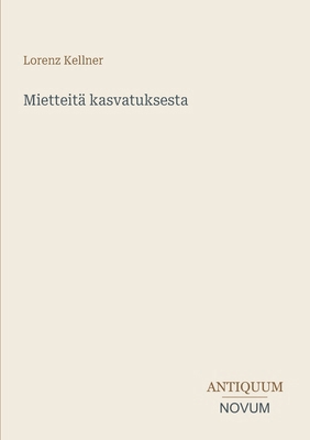 Mietteitä kasvatuksesta [Finnish] 338743863X Book Cover