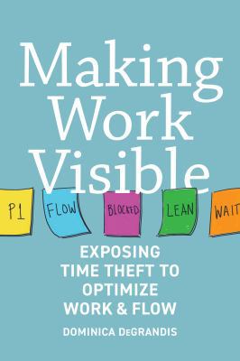 Making Work Visible: Exposing Time Theft to Opt... 1942788150 Book Cover