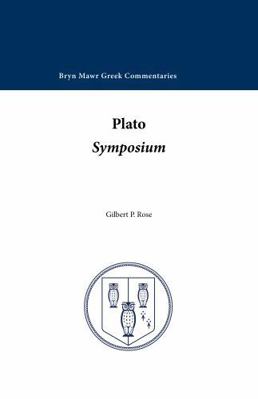 Plato's Symposium: Commentary (Bryn Mawr Commen... 0929524322 Book Cover
