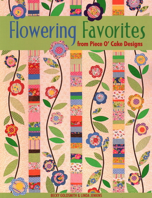 Flowering Favorites from Piece O' Cake D 157120220X Book Cover