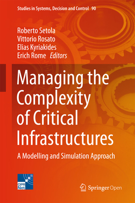 Managing the Complexity of Critical Infrastruct... 3319510428 Book Cover