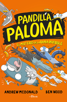 El Misterio de la Rana Invisible / Real Pigeons... [Spanish] 6073816502 Book Cover