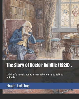 The Story of Doctor Dolittle (1920) .: children... B08JLXYH1B Book Cover