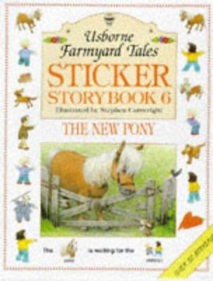 The New Pony (Usborne Farmyard Tales Sticker St... 0746031386 Book Cover