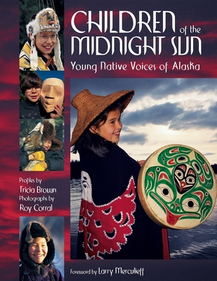 Children of the Midnight Sun: Young Native Voic... 0882406175 Book Cover