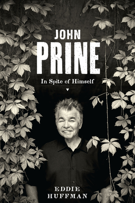 John Prine: In Spite of Himself 1477313990 Book Cover
