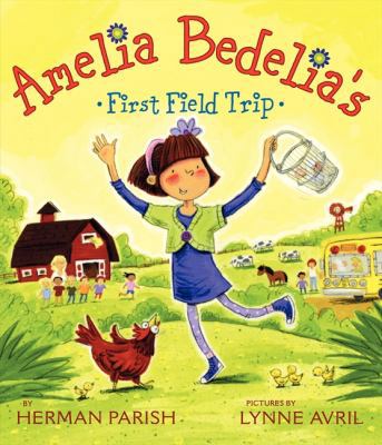 Amelia Bedelia's First Field Trip 006196414X Book Cover