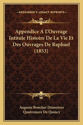 Appendice A L'Ouvrage Intitule Histoire De La V... [French] 1167456386 Book Cover