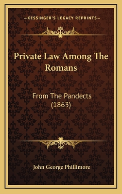 Private Law Among The Romans: From The Pandects... 1165054787 Book Cover