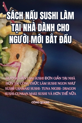 Sách NẤu Sushi Làm TẠi Nhà Dành Cho... [Vietnamese] 1835640605 Book Cover