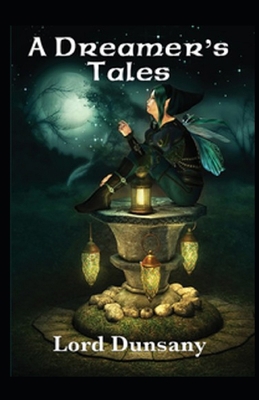 A Dreamer's Tales Illustrated B08KFYXH2R Book Cover
