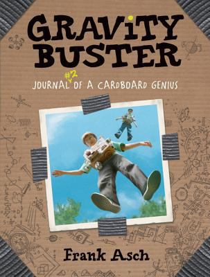 Gravity Buster: Journal 2 of a Cardboard Genius 1554530695 Book Cover