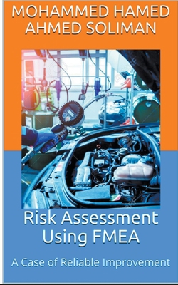 Risk Assessment Using FMEA: A Case of Reliable ... B0BLFWC6XG Book Cover