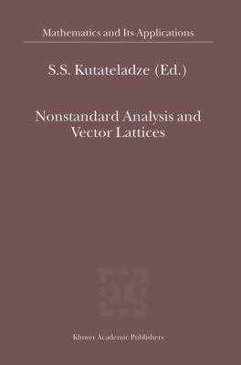 Nonstandard Analysis and Vector Lattices 0792366190 Book Cover