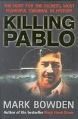 Killing Pablo: The Hunt for the World's Greates... 1903809274 Book Cover
