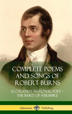 Complete Poems and Songs of Robert Burns: Scotl... 138797274X Book Cover