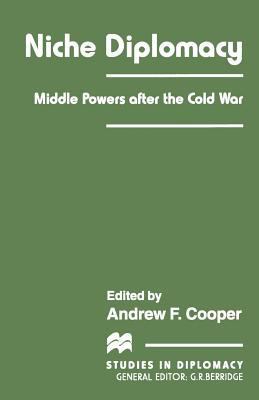 Niche Diplomacy: Middle Powers After the Cold War 1349259047 Book Cover