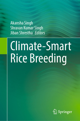 Climate-Smart Rice Breeding 9819770971 Book Cover