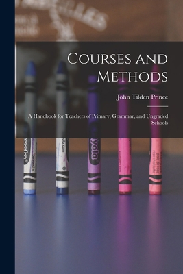 Courses and Methods: A Handbook for Teachers of... 1013932994 Book Cover
