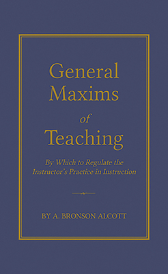 General Maxims of Teaching: By Which to Regulat... 1429095431 Book Cover