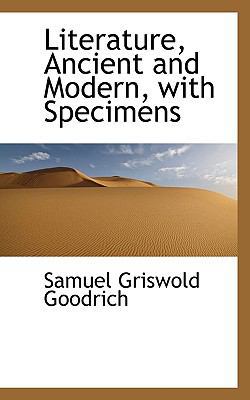 Literature, Ancient and Modern, with Specimens 1116481391 Book Cover