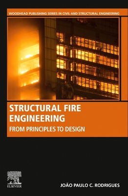 Structural Fire Engineering: From Principles to... 0128197919 Book Cover