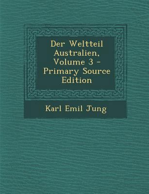 Der Weltteil Australien, Volume 3 [German] 1293002313 Book Cover