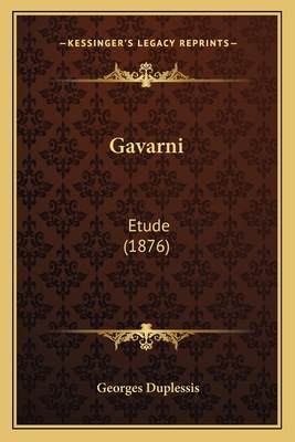 Gavarni: Etude (1876) [French] 1168341973 Book Cover