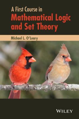 A First Course in Mathematical Logic and Set Th... 0470905883 Book Cover