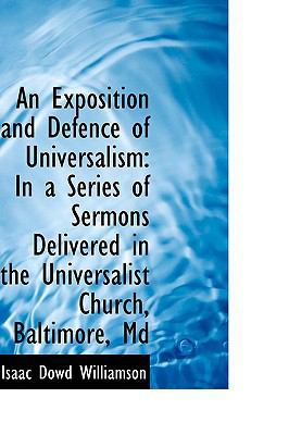 An Exposition and Defence of Universalism: In a... 1103337475 Book Cover